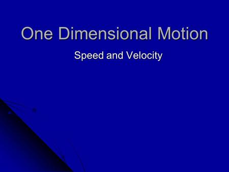 One Dimensional Motion