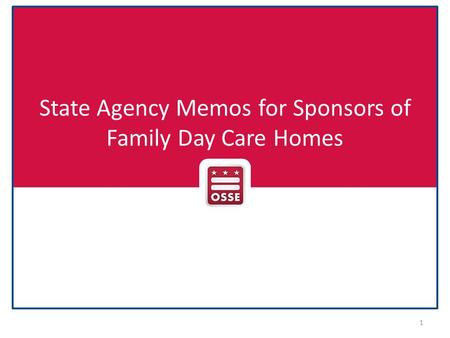 State Agency Memos for Sponsors of Family Day Care Homes 1.