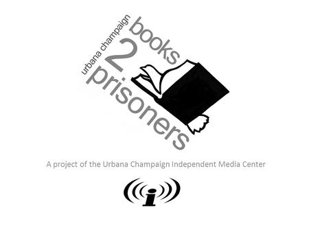 A project of the Urbana Champaign Independent Media Center.