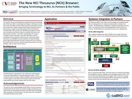 Clinical Data Interchange Standards Consortium (CDISC) uses NCIt for its Study Data Tabulation Model (SDTM) and other global data standards for medical.