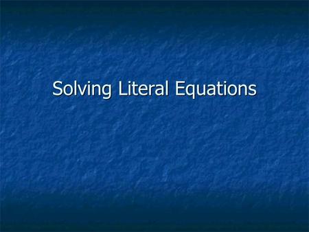 Solving Literal Equations