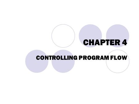 CONTROLLING PROGRAM FLOW