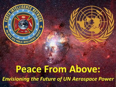 Peace From Above: Envisioning the Future of UN Aerospace Power.