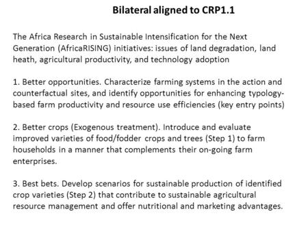 The Africa Research in Sustainable Intensification for the Next Generation (AfricaRISING) initiatives: issues of land degradation, land heath, agricultural.