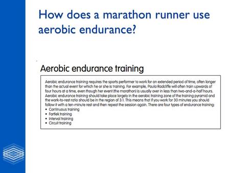 How does a marathon runner use aerobic endurance?.