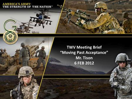 TWV Meeting Brief “Moving Past Acceptance” Mr. Tison 6 FEB 2012.