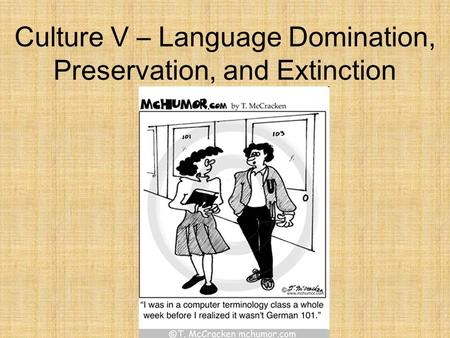 Culture V – Language Domination, Preservation, and Extinction