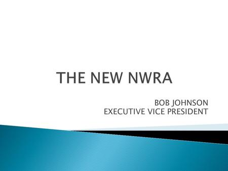 BOB JOHNSON EXECUTIVE VICE PRESIDENT.  WATER STRATEGIES ◦ KRIS POLLY – SENIOR ADVISOR ◦ IAN LYLE – DIRECTOR OF FEDERAL AFFAIRS ◦ JOHN CROTTY – LEGAL.