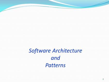 Software Architecture and Patterns