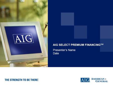 AIG SELECT PREMIUM FINANCINGSM