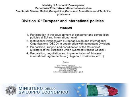 Ministry of Economic Development Department Enterprise and Internationalisation Directorate General Market, Competition, Consumer, Surveillance and Technical.