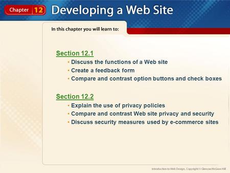 Section 12.1 Discuss the functions of a Web site Create a feedback form Compare and contrast option buttons and check boxes Section 12.2 Explain the use.