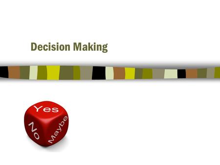 Decision Making.