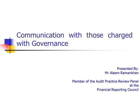 Communication with those charged with Governance