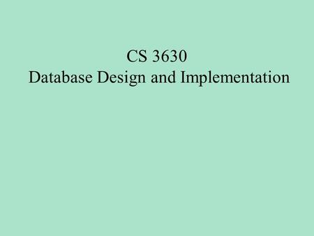 CS 3630 Database Design and Implementation. Assignment 3 Style! Agreement between database designer and the client. UserName1_EasyDrive UserName2_EasyDrive.