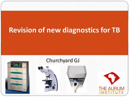 Revision of new diagnostics for TB