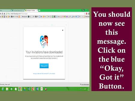 You should now see this message. Click on the blue “Okay, Got it” Button.