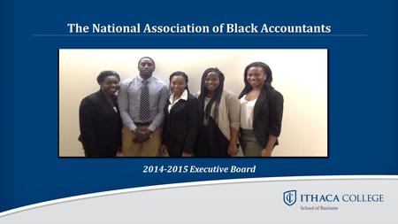 The National Association of Black Accountants 2014-2015 Executive Board.