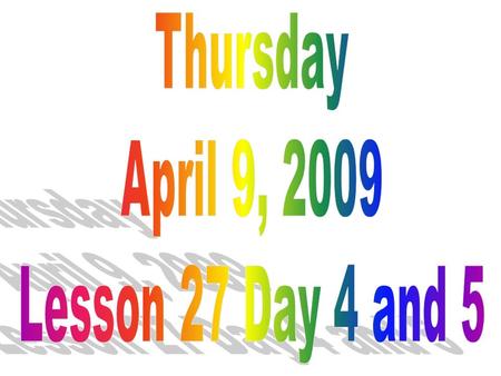 Objective: To listen attentively and respond appropriately to oral communication.