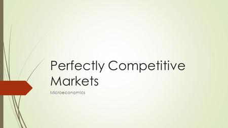 Perfectly Competitive Markets Microeconomics. Put mod 57 stuff here  Consumer Surplus is ….  when a consumer pays of price LESS than their maximum willingness.