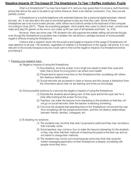 Negative Impacts Of The Usage Of The Smartphone To Year 1 Raffles Institution Pupils What is a Smartphone? You may have heard of it, and you may guess.