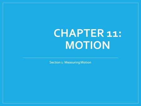 Section 1: Measuring Motion