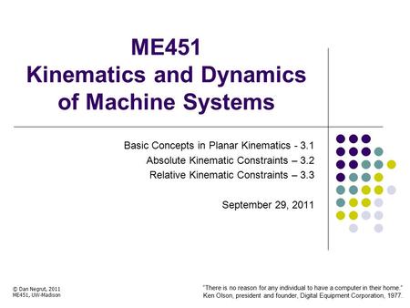 ME451 Kinematics and Dynamics of Machine Systems