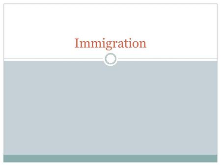 Immigration.