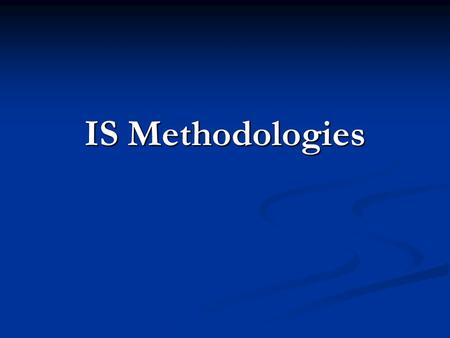 IS Methodologies. Systems Development Life Cycle - SDLC Planning Planning define the system to be developed define the system to be developed Set the.