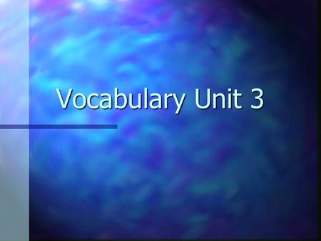 Vocabulary Unit 3. Adversary Their biggest adversary is the Lake Central basketball team. They have lost to them 5 times in the past.