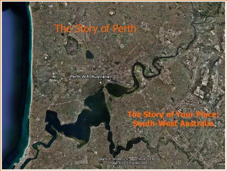 The Story of Perth The Story of Your Place: South-West Australia.