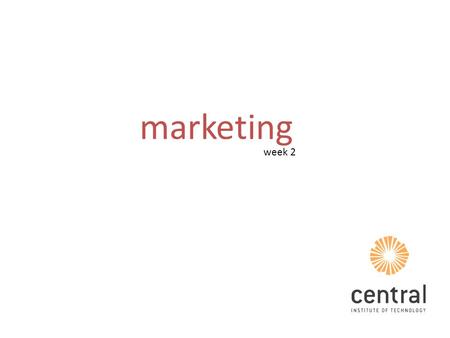 Marketing week 2. recap of last week? “being smart about our audience” understanding our audience then using this understanding to connect with them.