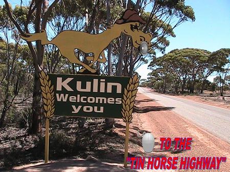 Well, no-one can say we lack imagination in Kulin! Months before the annual Kulin Bush Races, workshops are noisy not with the sound of farm machinery.