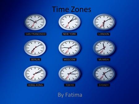 Time Zones By Fatima.