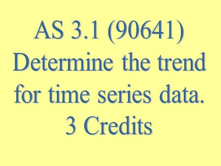 Analyse time series data to make a forecast.  Forecast will be based on:  estimates of the trend for the smoothed data  estimates of seasonal effects.