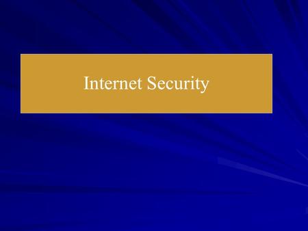 Internet Security. 2 PGP is a security technology which allows us to send email that is authenticated and/or encrypted. Authentication confirms the identity.