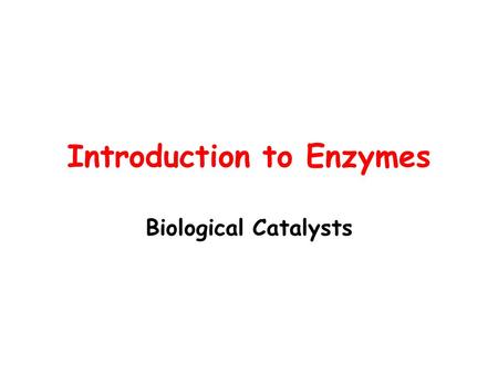 Introduction to Enzymes