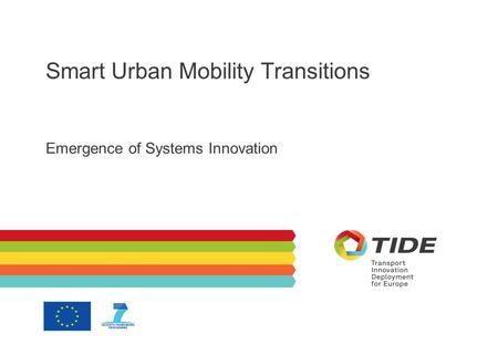 Smart Urban Mobility Transitions Emergence of Systems Innovation.