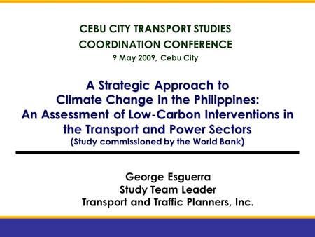 A Strategic Approach to Climate Change in the Philippines: An Assessment of Low-Carbon Interventions in the Transport and Power Sectors (Study commissioned.