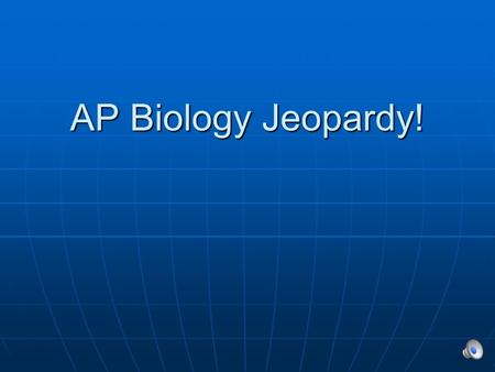 AP Biology Jeopardy!. BIOCHEMISTRYWater Acid Base CarbsLipidsProteins Nucleic Acids 200 400 600 800 1000 Final.