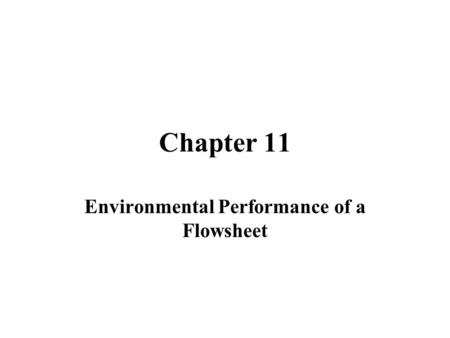 Chapter 11 Environmental Performance of a Flowsheet.