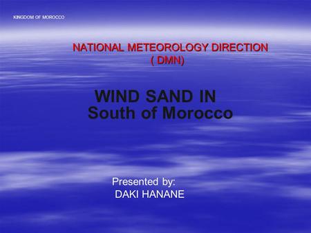 NATIONAL METEOROLOGY DIRECTION ( DMN)