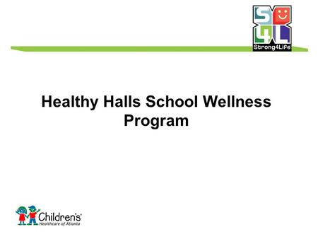 Healthy Halls School Wellness Program. 2 Why Healthy Halls School Wellness Program There is a problem in Georgia:  Nearly 40 percent of children in Georgia.