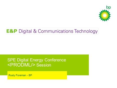 SPE Digital Energy Conference Session Rusty Foreman - BP.