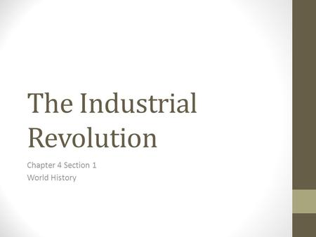 The Industrial Revolution