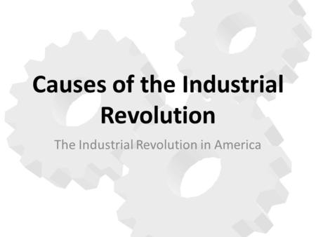 Causes of the Industrial Revolution