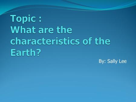 By: Sally Lee. How does Earth move? Earth orbits the Sun once every 365 days, or on e year. The shape of its orbit is not quite perfect circle. It is.