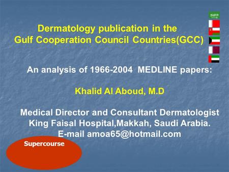 An analysis of 1966-2004 MEDLINE papers: Khalid Al Aboud, M.D Medical Director and Consultant Dermatologist King Faisal Hospital,Makkah, Saudi Arabia.