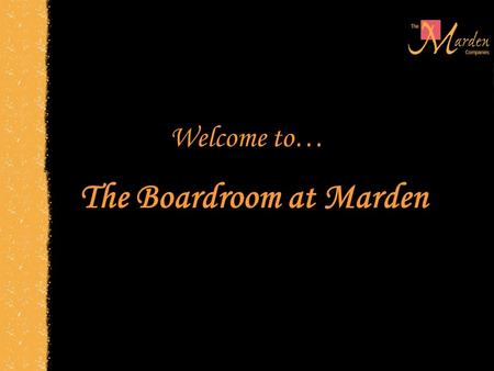 Welcome to… The Boardroom at Marden. An Executive Facility in Downtown Marietta Perfect for… Executive Board Meetings Training Distance Learning Workshops.