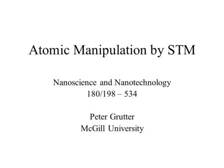 Atomic Manipulation by STM